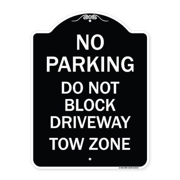Signmission No Parking Do Not Block Driveway Tow Zone Heavy-Gauge Aluminum Sign, 24" x 18", BW-1824-23814 A-DES-BW-1824-23814 - main